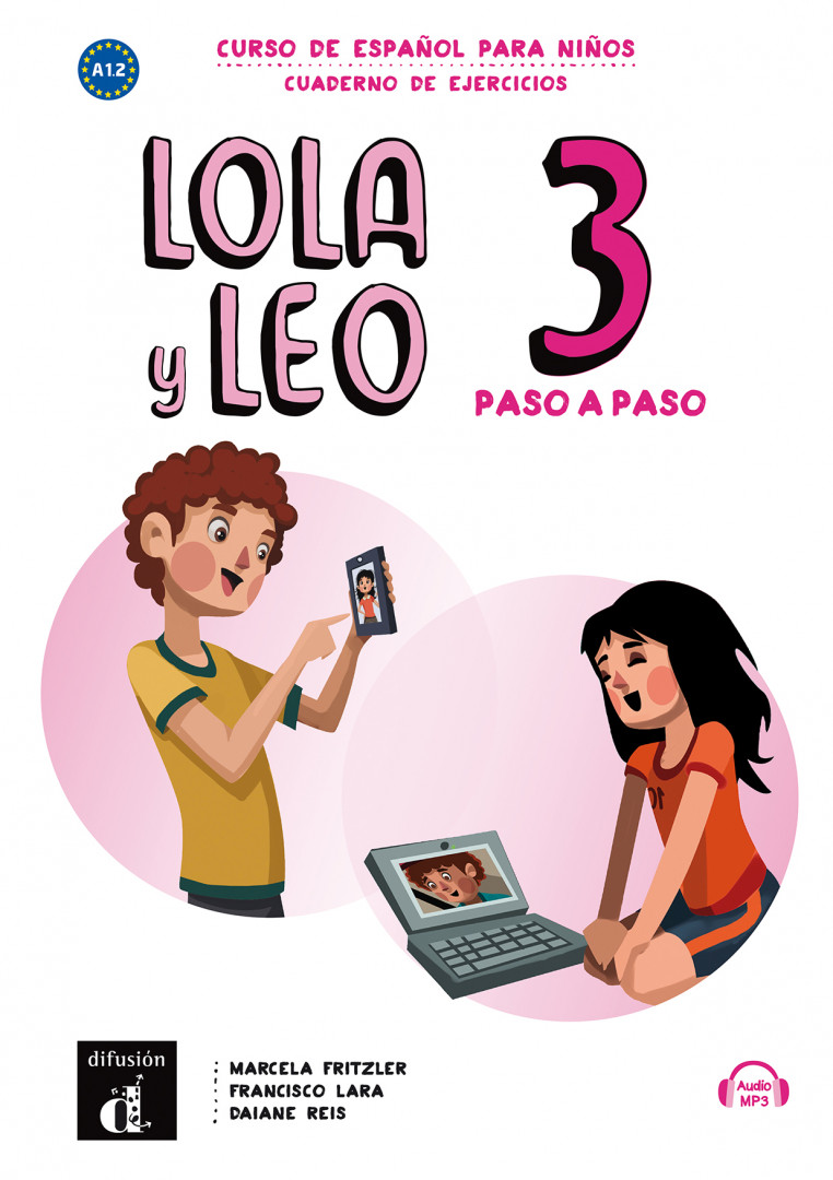 Lola y Leo 3 A1.2 paso a paso Cuaderno de ejercicios+Aud-MP3